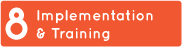 Implementation & Training